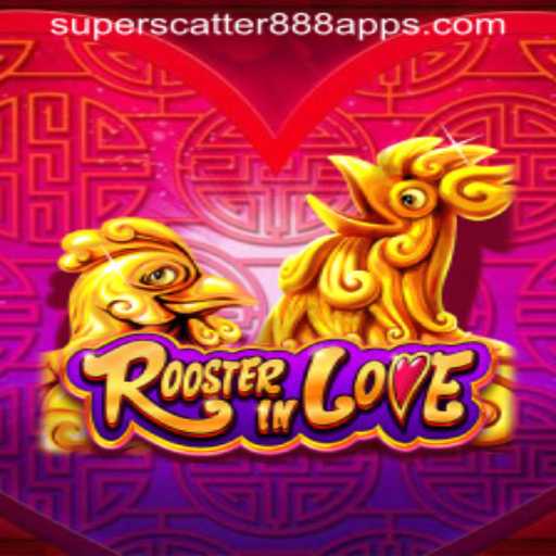 Explore the Exciting World of RoosterInLove with Superscatter888 App